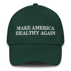 Make America Healthy Again Embroidered Dad Hat